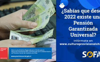 ¿Sabías que desde 2022 existe una Pensión Garantizada Universal?